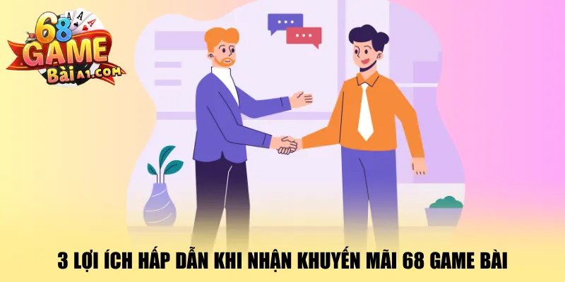 3-loi-ich-hap-dan-khi-nhan-khuyen-mai-68-game-bai