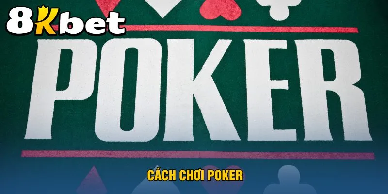 cach-choi-poker