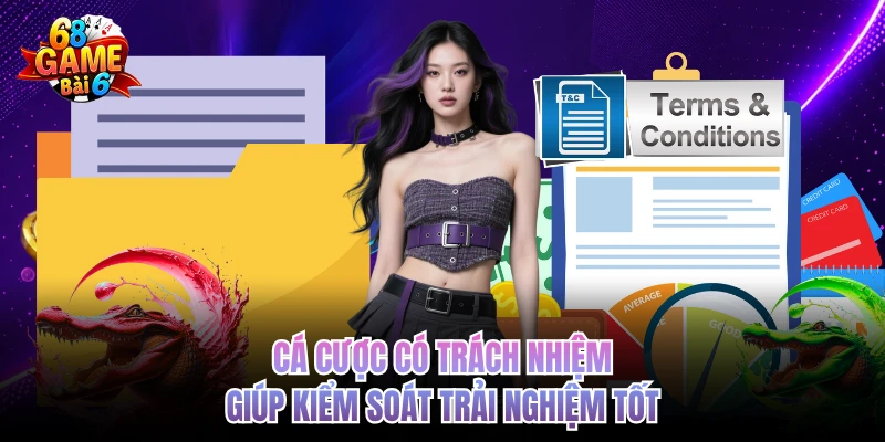 Cá Cược Có Trách Nhiệm - Kiểm Soát Trải Nghiệm Dài Lâu Cá cược có trách nhiệm giúp kiểm soát trải nghiệm tốt