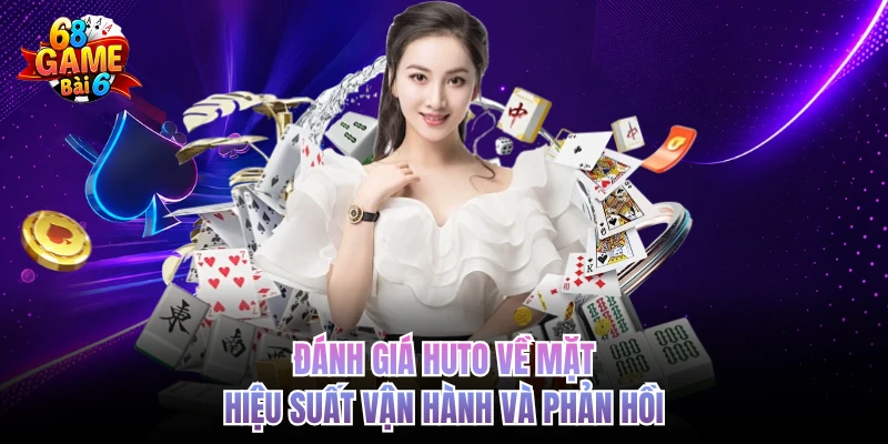 danh gia huto ve mat hieu suat van hanh va phan hoi