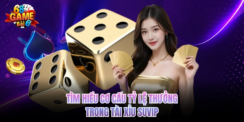 tim hieu co cau ty le thuong trong tai xiu suvip